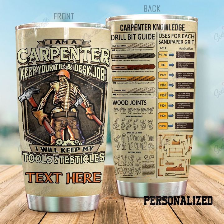 Personalized Carpenter Keep Your Tie And Desk Job KL2509252CL Tumbler