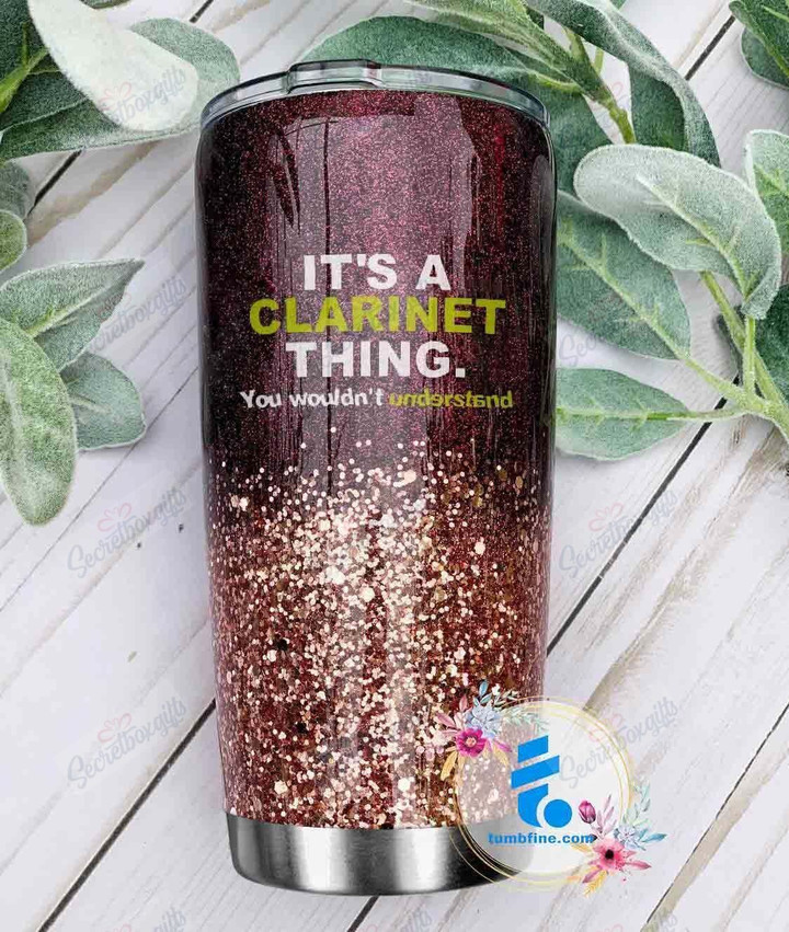 It Is A Clarinet Thing LNT18121451 Tumbler