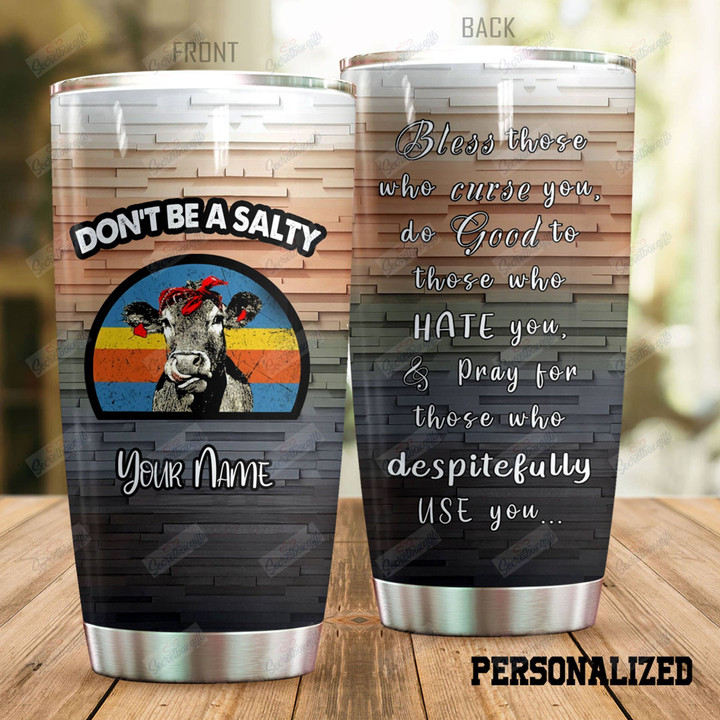 Personalized Don't Be A Salty Heifer NC1410579CL Tumbler