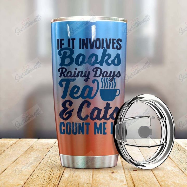 Personalized If It Involves Books Rainy Days Tea And Cats Count Me In NC1010649CL Tumbler