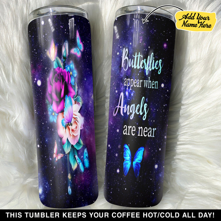 Personalized Butterfly Appear When Angels Are Near G GS0704431OD Skinny Tumbler