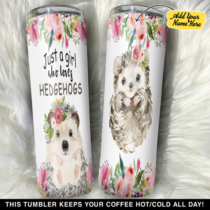 Personalized Hedgehog Just A Girl Who Loves Hedgehogs GS0604467OD Skinny Tumbler