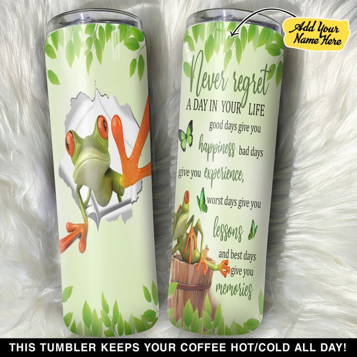 Personalized Frog Never Regret GS0604575OD Skinny Tumbler