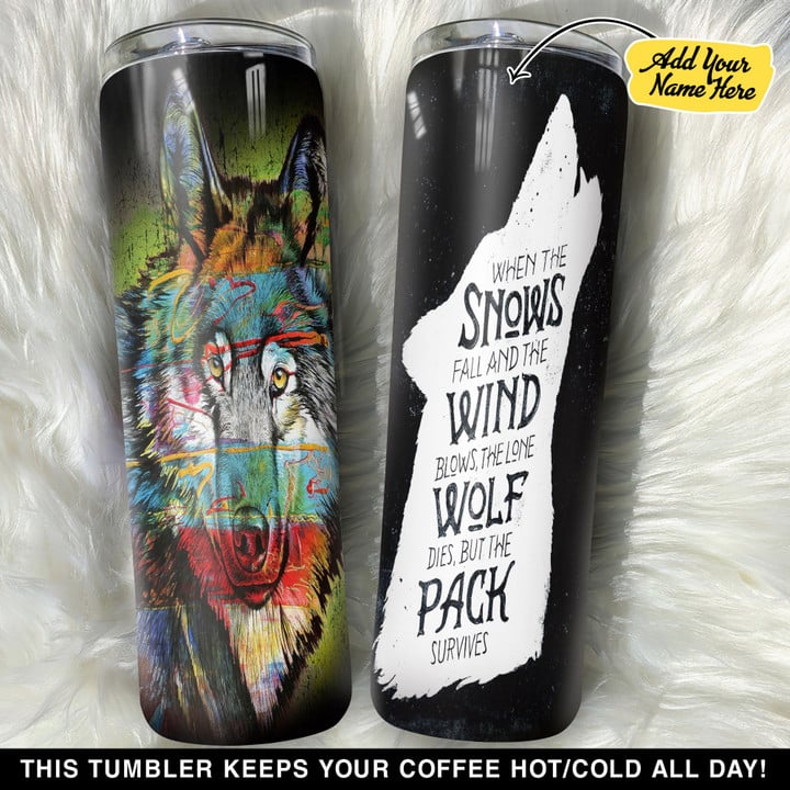 Personalized When The Snows Fall And The Wind Blows The Long Wolf GS0704382OD Skinny Tumbler