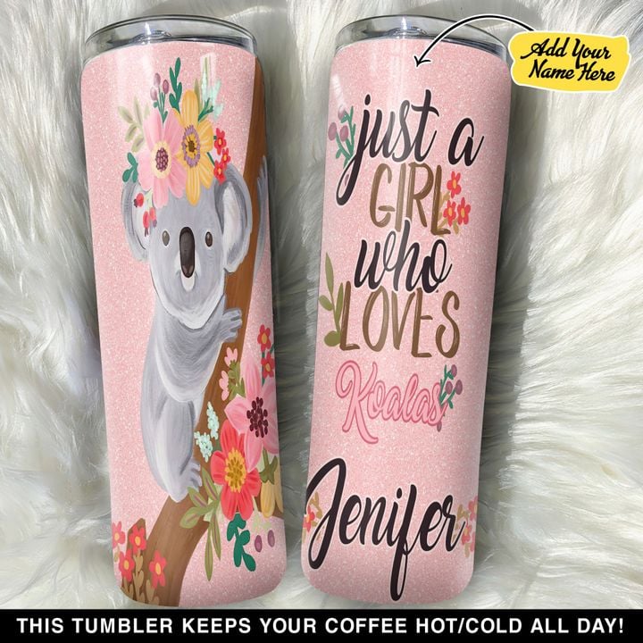 Personalized Just a girl who loves koalas GS0304438OD Skinny Tumbler