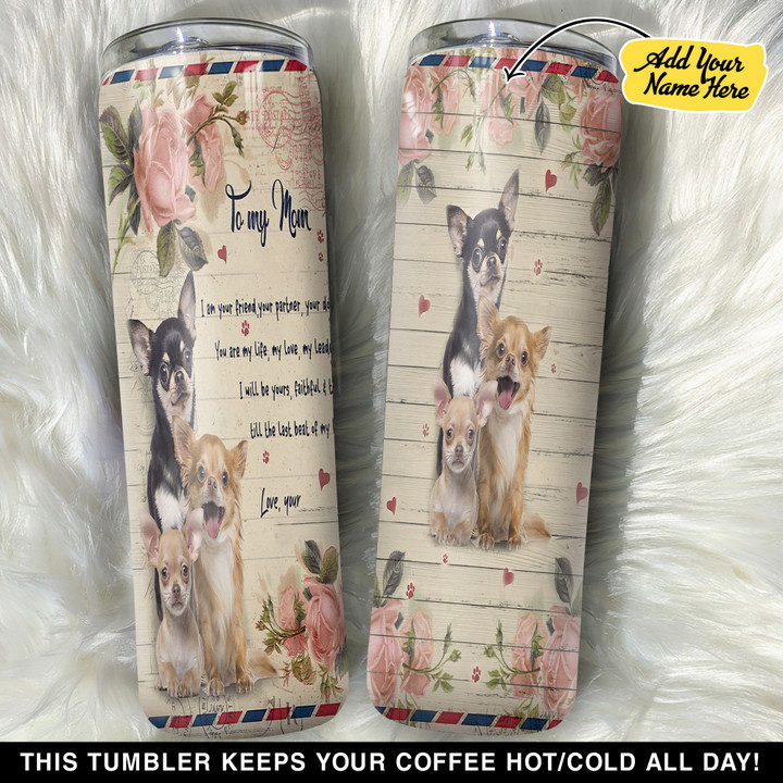 Personalized To Mom From Your Chihuahua GS0804318OD Skinny Tumbler
