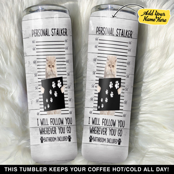 Personalized Personal Stalker Cat GS0804895OD Skinny Tumbler