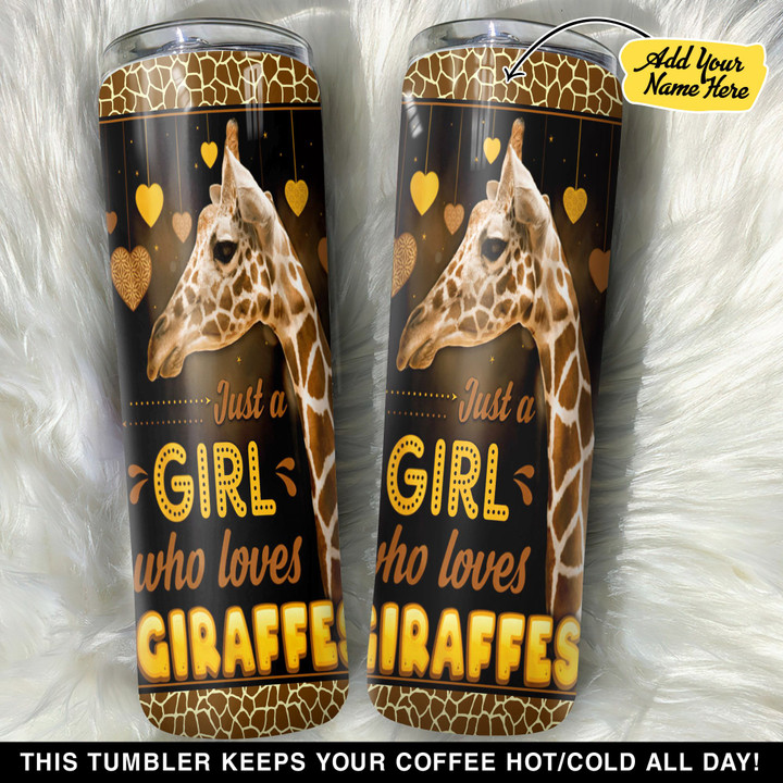 Personalized Just A Girl Who Loves Giraffes GS0304281OD Skinny Tumbler