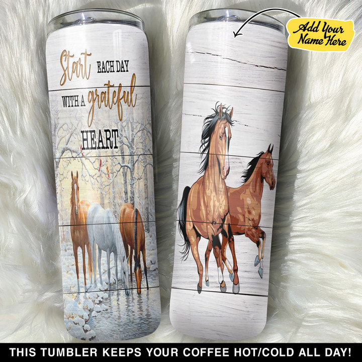 Personalized Horses Start Each Day With A Grateful Heart GS0304320OD Skinny Tumbler