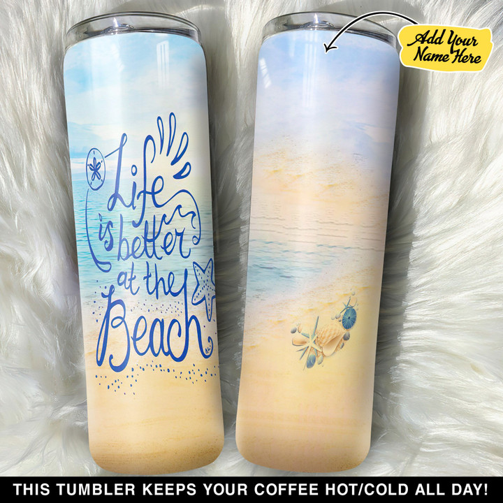 Personalized Life Is Better At The Beach GS0804564OD Skinny Tumbler