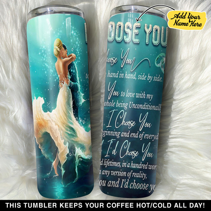 Personalized Husband And Wife I Choose You GS0304949OD Skinny Tumbler