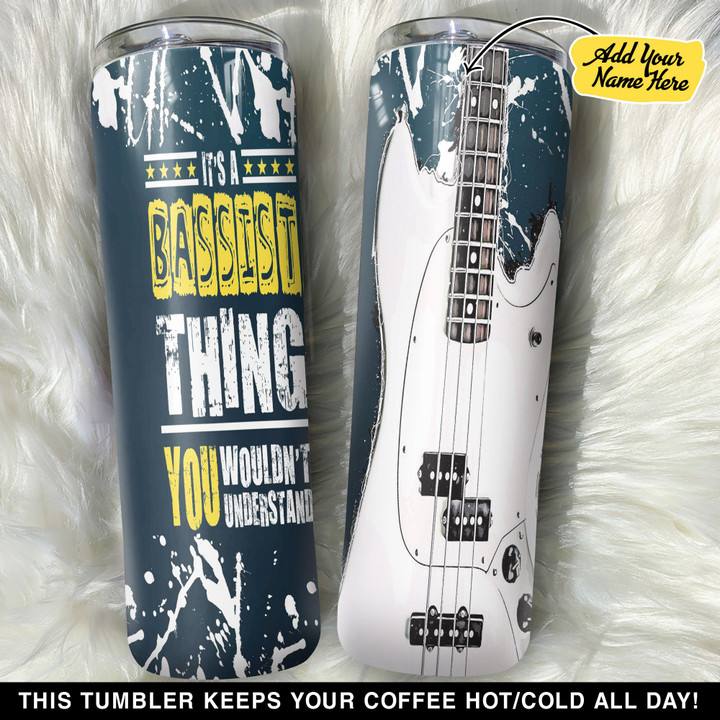 Personalized Bass Guitar It Is A Bassist Thing GS0804778OD Skinny Tumbler