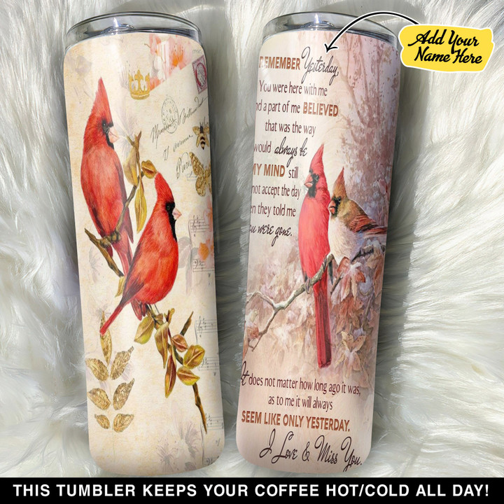 Personalized Cardinal I Remember Yesterday GS0304731OD Skinny Tumbler