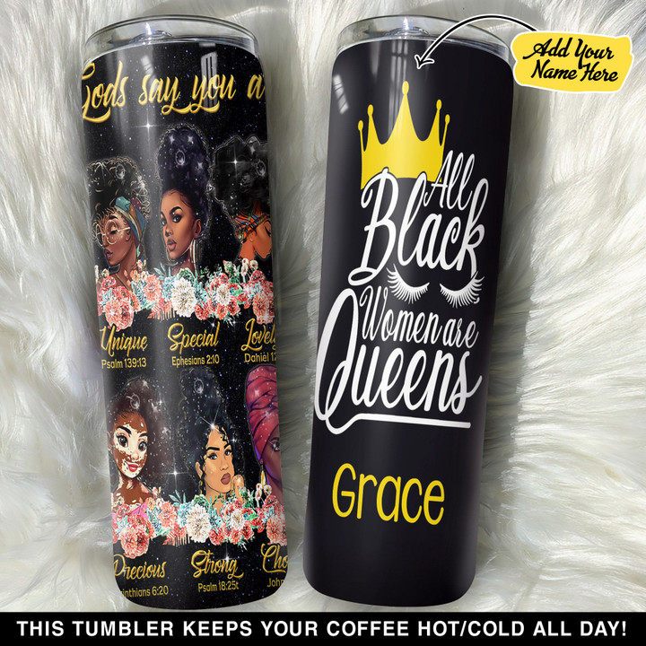 Personalized All Black Women Are Queens GS0304712OD Skinny Tumbler