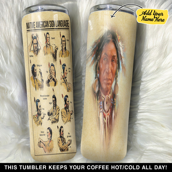 Personalized Native American Sign Language GS0804431OD Skinny Tumbler