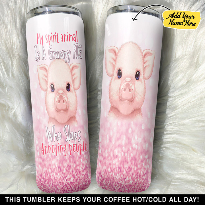 Personalized Pig Annoying People Pig Lovers For Mom GS0101112OD Skinny Tumbler