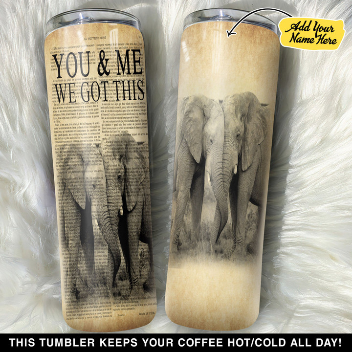 Personalized Couple Elephants You And Me We Got This GS0101696OD Skinny Tumbler