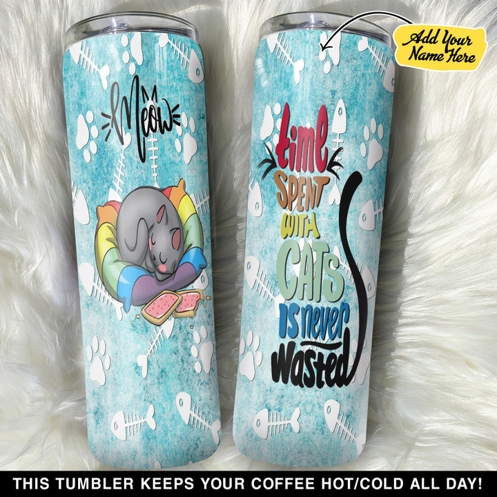 Personalized Time Spent With Cats Is Never Wasted GS0103775OD Skinny Tumbler