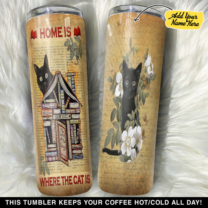 Personalized Home Is Where The Cat Is GS0103412OD Skinny Tumbler