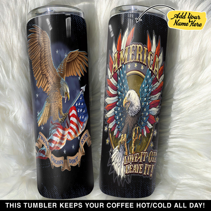Personalized Eagle American Flag These Colors Do Not Run GS0103315OD Skinny Tumbler
