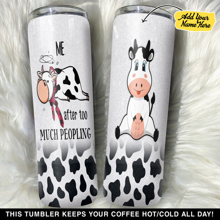 Personalized Cow Too Much Peopling For Cow Lover G GS0203175OD Skinny Tumbler