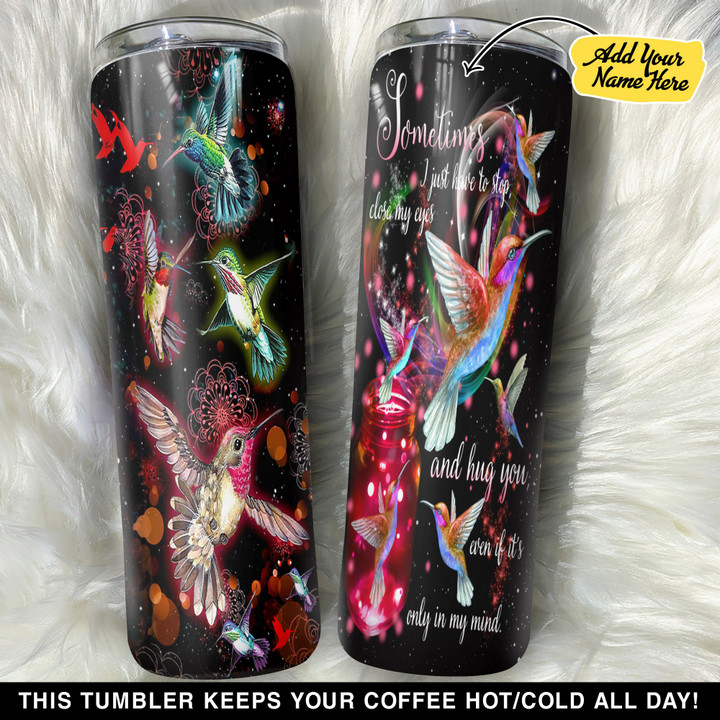 Personalized Hummingbird Close My Eyes And Hug You GS0103441OD Skinny Tumbler