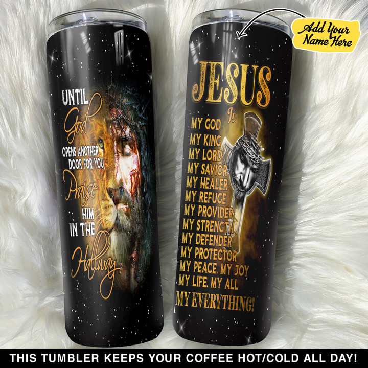 Personalized Until God Opens Another Door For You GS0103833OD Skinny Tumbler
