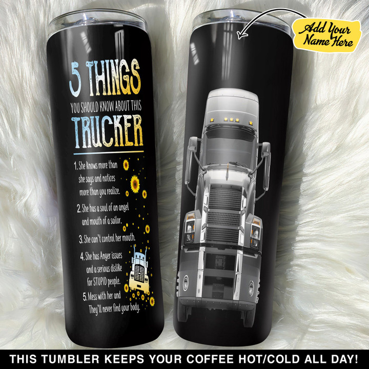 Personalized Five Things You Should Know About This Trucker GS0103338OD Skinny Tumbler