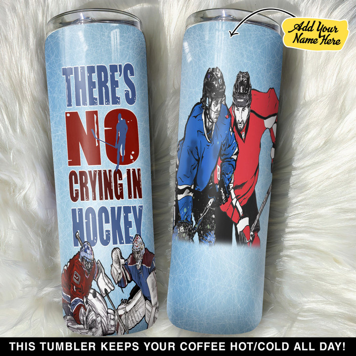 Personalized Theres No Crying In Hockey GS0203636OD Skinny Tumbler
