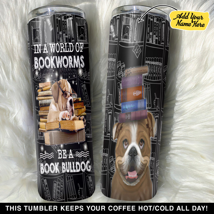 Personalized Bulldog World Of Bookworms GS0103127OD Skinny Tumbler