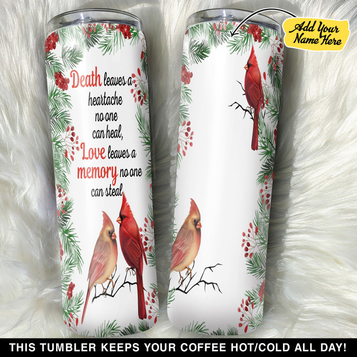 Personalized Cardinal Death Leaves A Heartache No One Can Heal GS0103167OD Skinny Tumbler