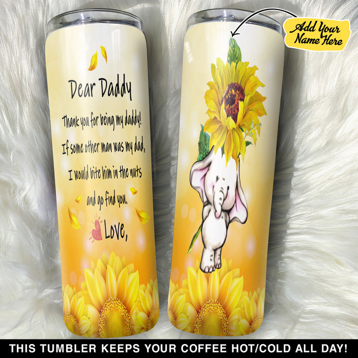 Personalized Dear Daddy For Dad GS0103268OD Skinny Tumbler