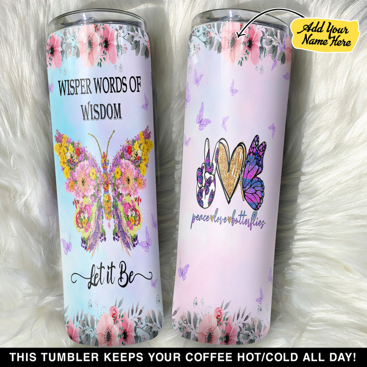Personalized Butterfly Let It Be GS0203113OD Skinny Tumbler