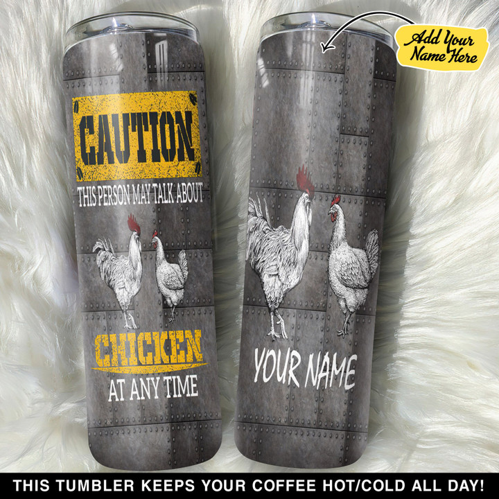 Personalized Caution This Person May Talk About Chicken At Any G GS0203149OD Skinny Tumbler