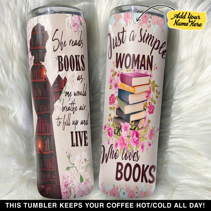 Personalized Just A Simple Woman Who Loves Books GS0103545OD Skinny Tumbler