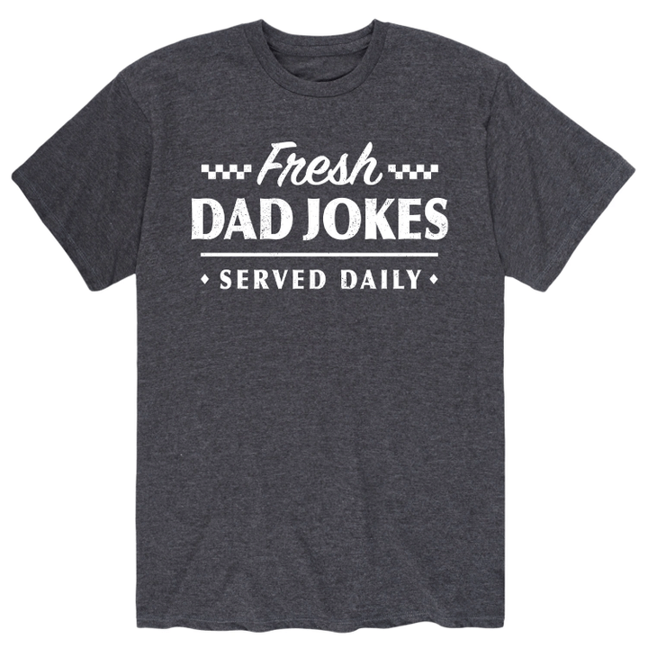 Fresh Dad Jokes Served Daily XM0109261CL T-Shirt