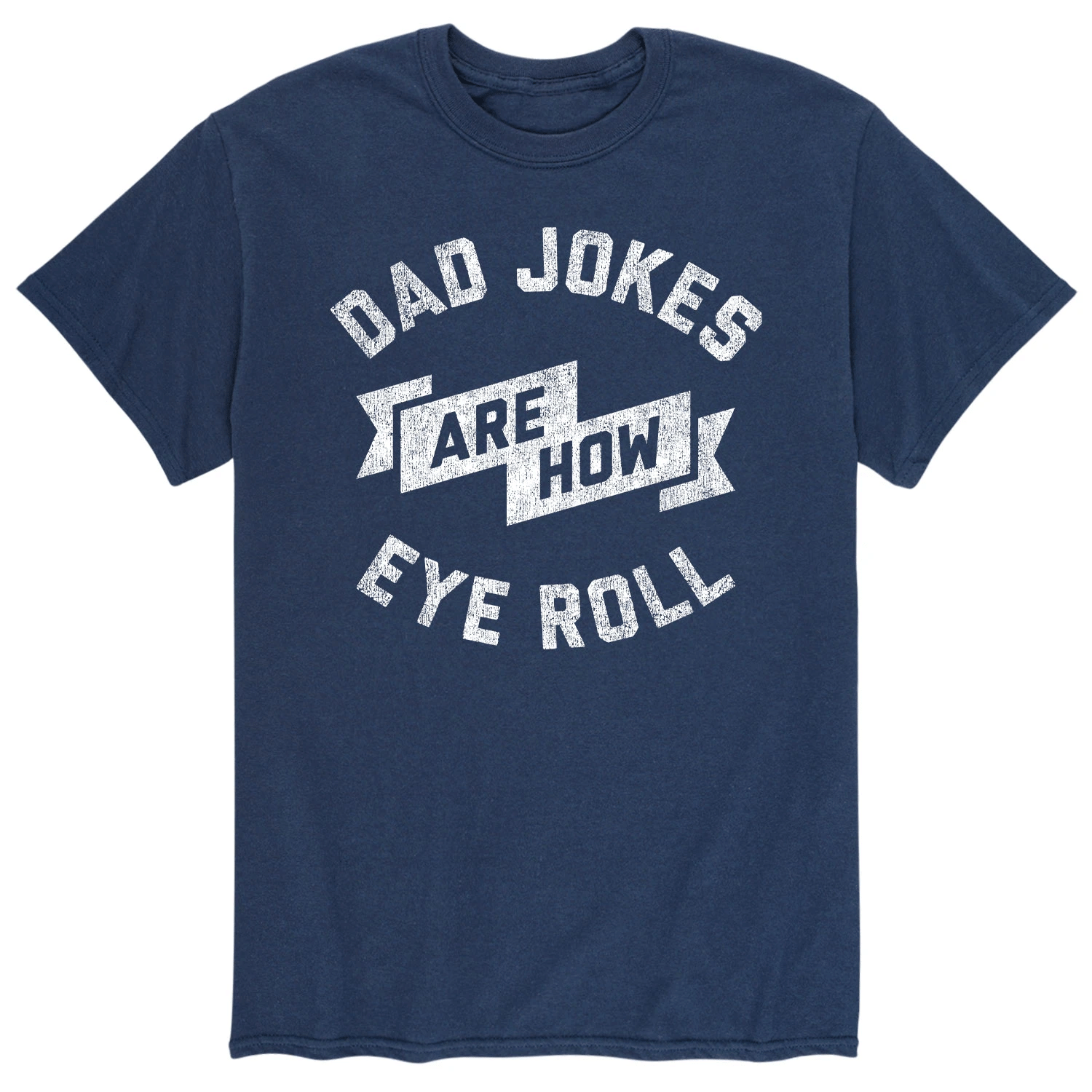 Dad Jokes Are How I Roll XM0109207CL T-Shirt