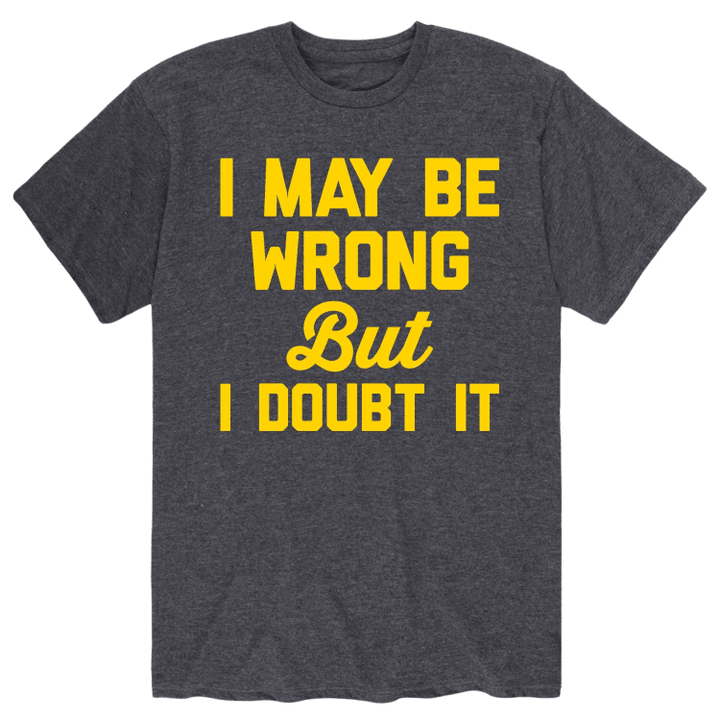 I May Be Wrong XM0109343CL T-Shirt