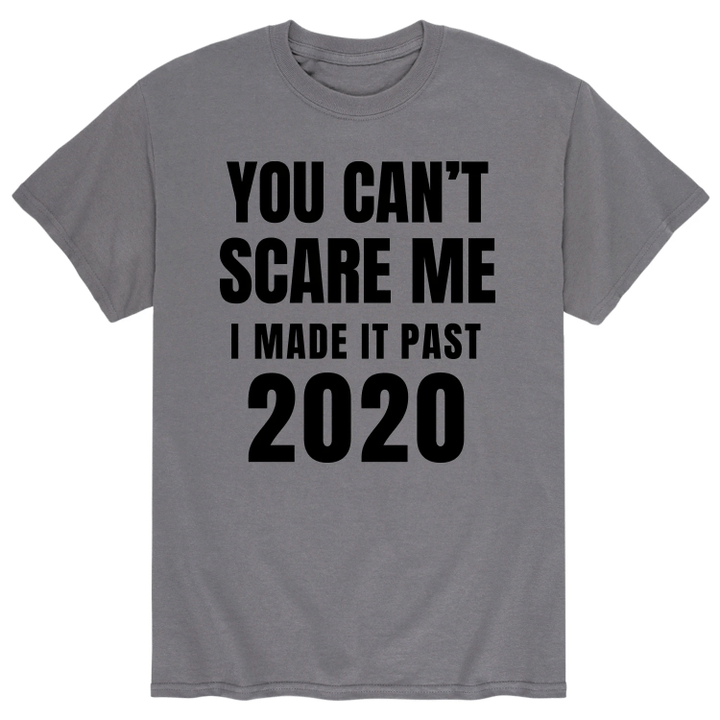 Can Not Scare Me Made It Past 2020 XM0109172CL T-Shirt