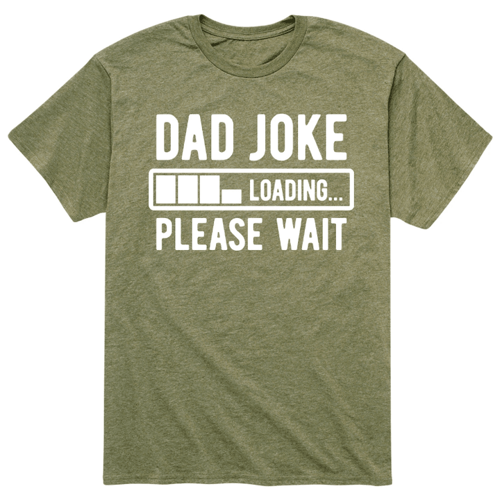 Dad Joke Loading Please Wait XM0109206CL T-Shirt