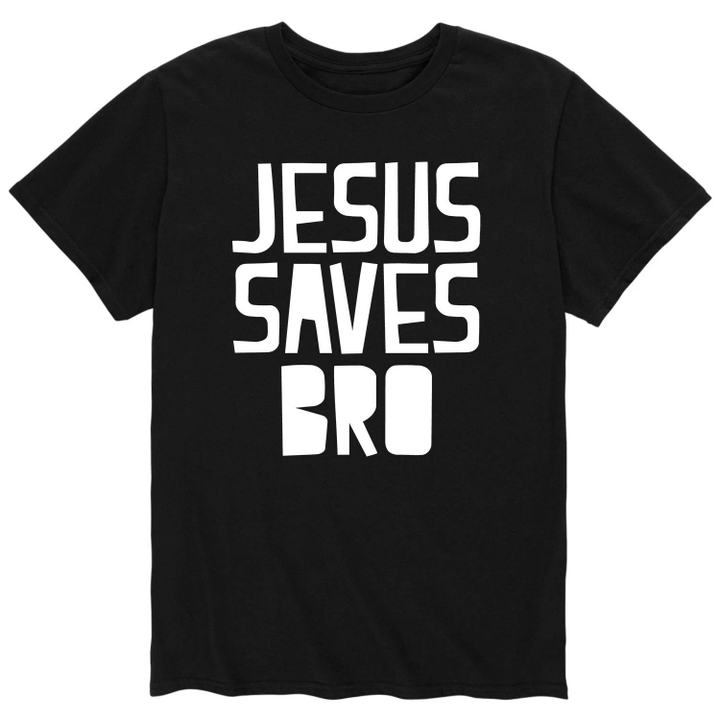 Jesus Saves Bro XM0109393CL T-Shirt