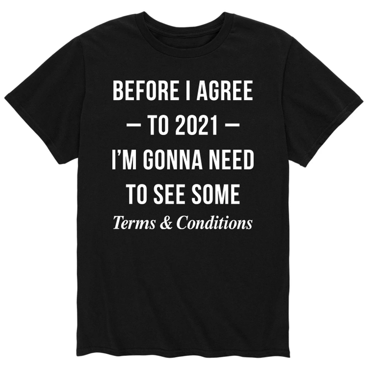 Before I Agree To 2021 XM0109152CL T-Shirt