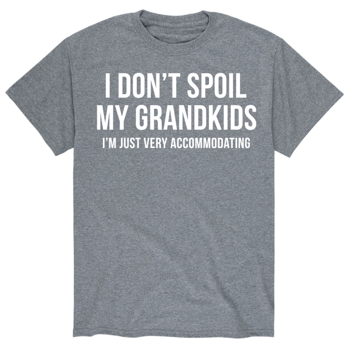 I Dont Spoil My Grandkids XM0109326CL T-Shirt