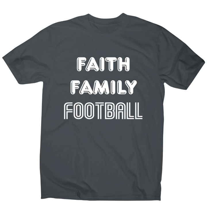 Faith Family Football Awesome XM0709270CL T-Shirt