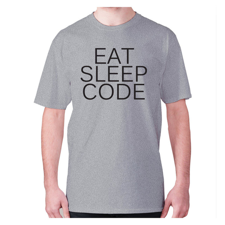 Eat Sleep Code XM0709257CL T-Shirt