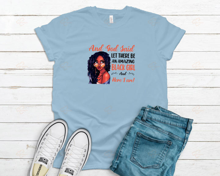 And God Said Let There Be An Amazing Black Girl YW0109046CL T-Shirt