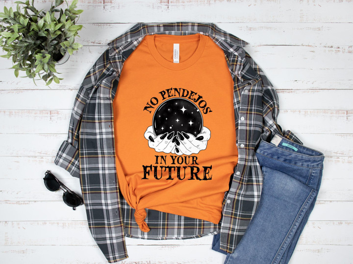 No Pendejos In Your Future YW0109263CL T-Shirt