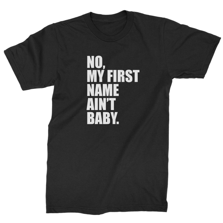No My First Name Ai Not Baby XM1009245CL T-Shirt
