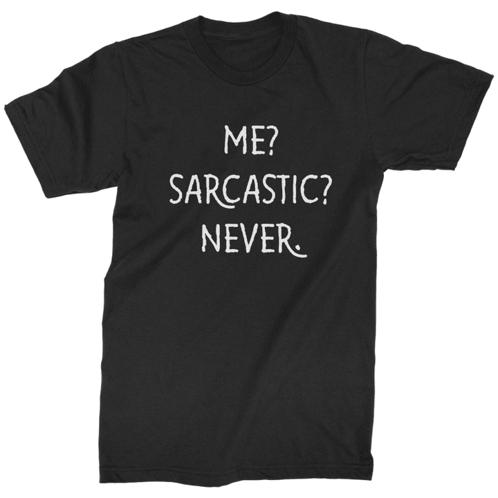 Me Sarcastic Never Funny XM1009216CL T-Shirt