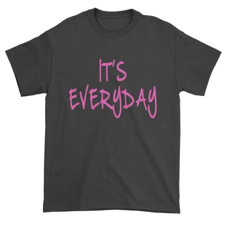 It Is Everyday XM1009103CL T-Shirt